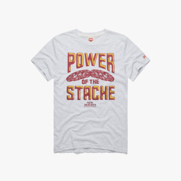 New Heights Power Of The Stache Shirt